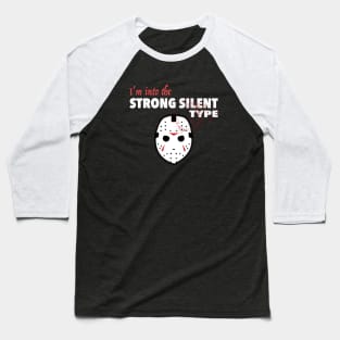 Strong Silent Type - Dark Baseball T-Shirt